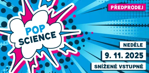 POP SCIENCE snížené neděle  / předprodej